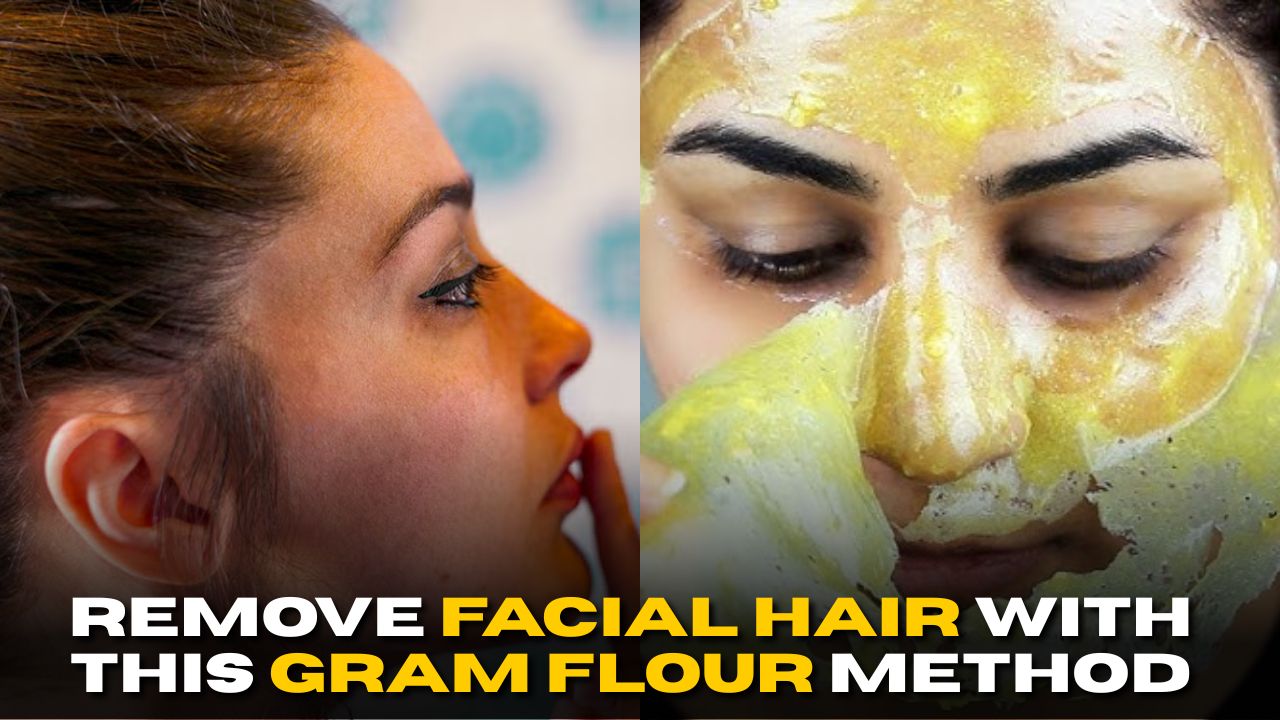Remove Facial Hair Naturally with This Gram Flour Method