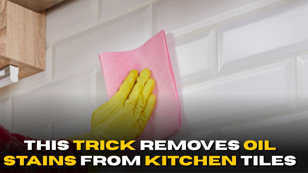 THIS Trick Removes Oil Stains from Kitchen Tiles