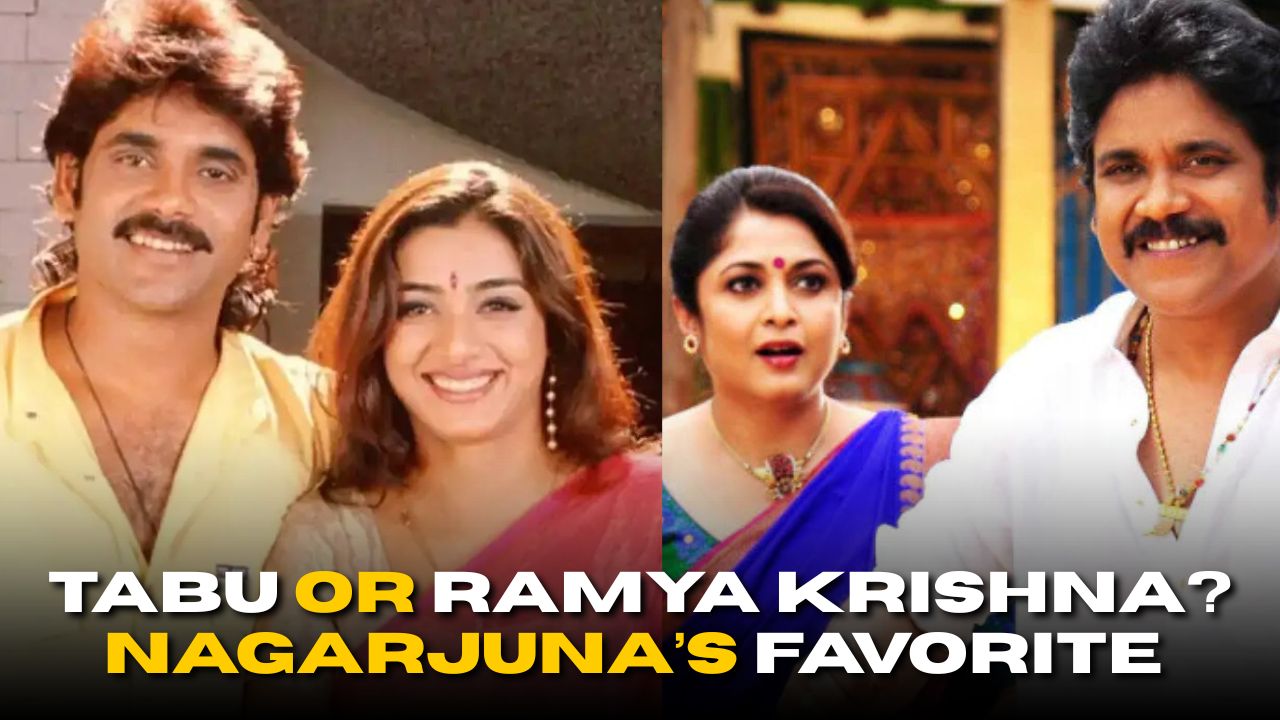 Tabu or Ramya Krishna? Nagarjuna’s Favorite Heroine Revealed