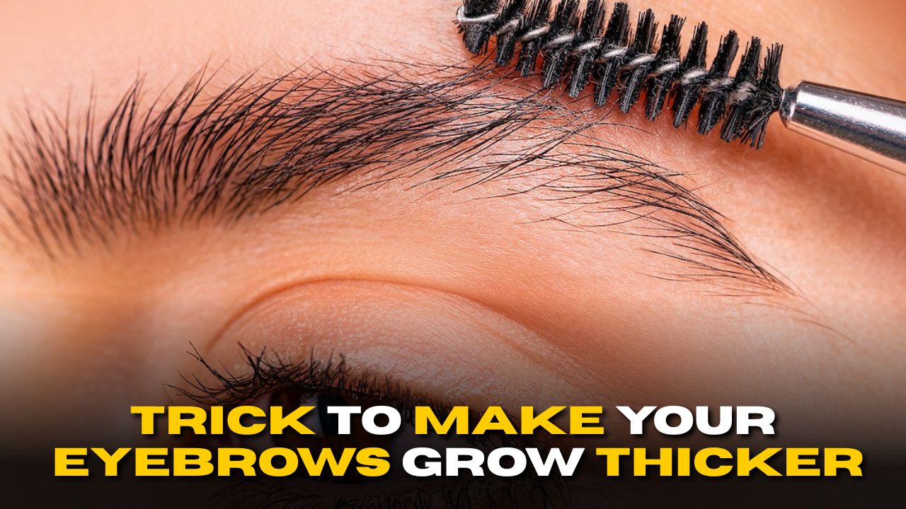 This One Trick Will Make Your Eyebrows Grow Thicker