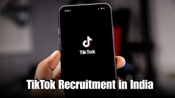 TikTok Begins Recruitment in India: Check Complete Details