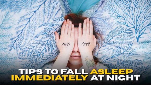 Tips to Fall Asleep Immediately at Night