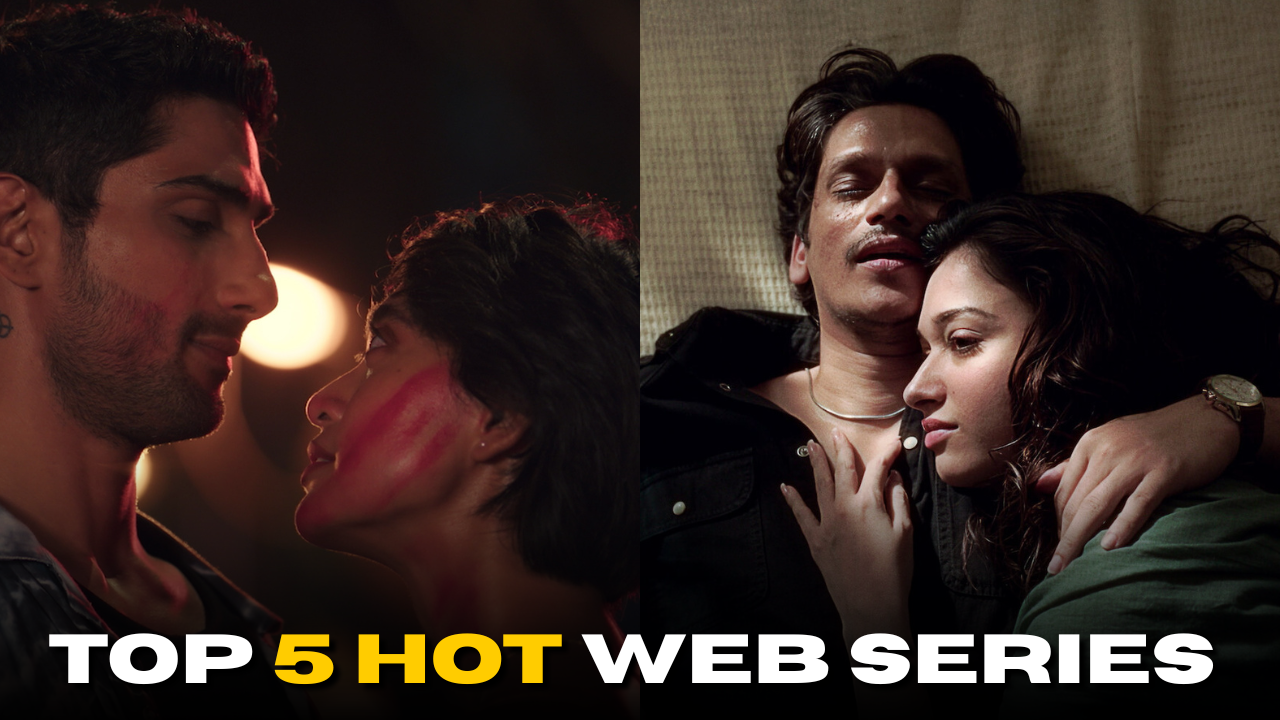 Top 5 HOT Web Series You’ll Want to Watch Alone