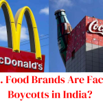McDonalds to Coca-Cola: Why U.S. Food Brands Are Facing Boycotts in India