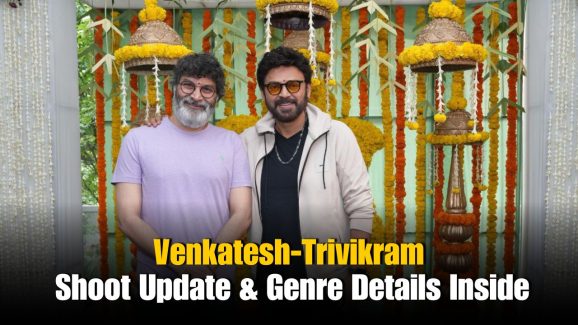 Venkatesh–Trivikram Srinivas Film Announced: Genre and Shoot Update