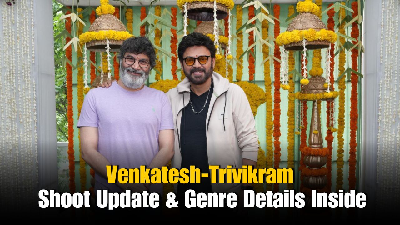 Venkatesh–Trivikram Srinivas Film Announced: Genre and Shoot Update