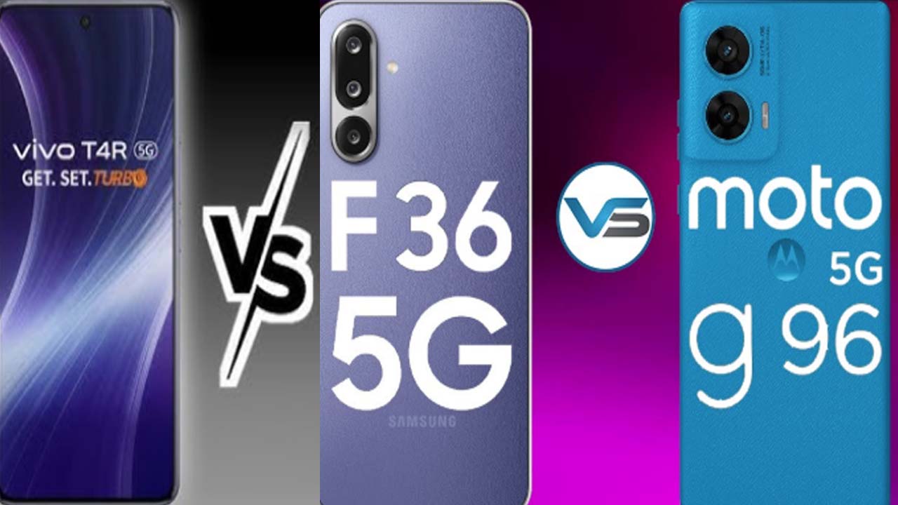 Vivo T4R 5G vs Samsung Galaxy F36 5G vs Moto G96 5G: Which One Is Worth Your Money?