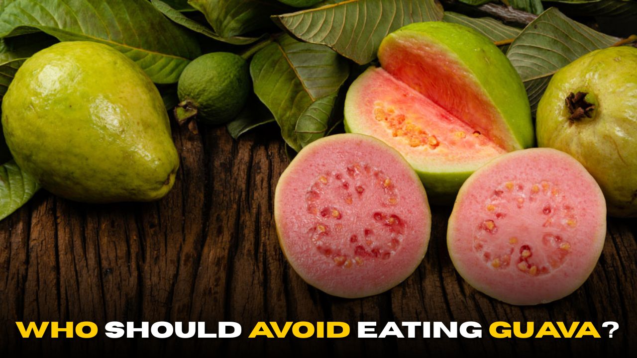 Who Should Avoid Eating Guava?