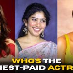 Who’s the Highest-Paid Actress? Hint: Not Samantha or Rashmika