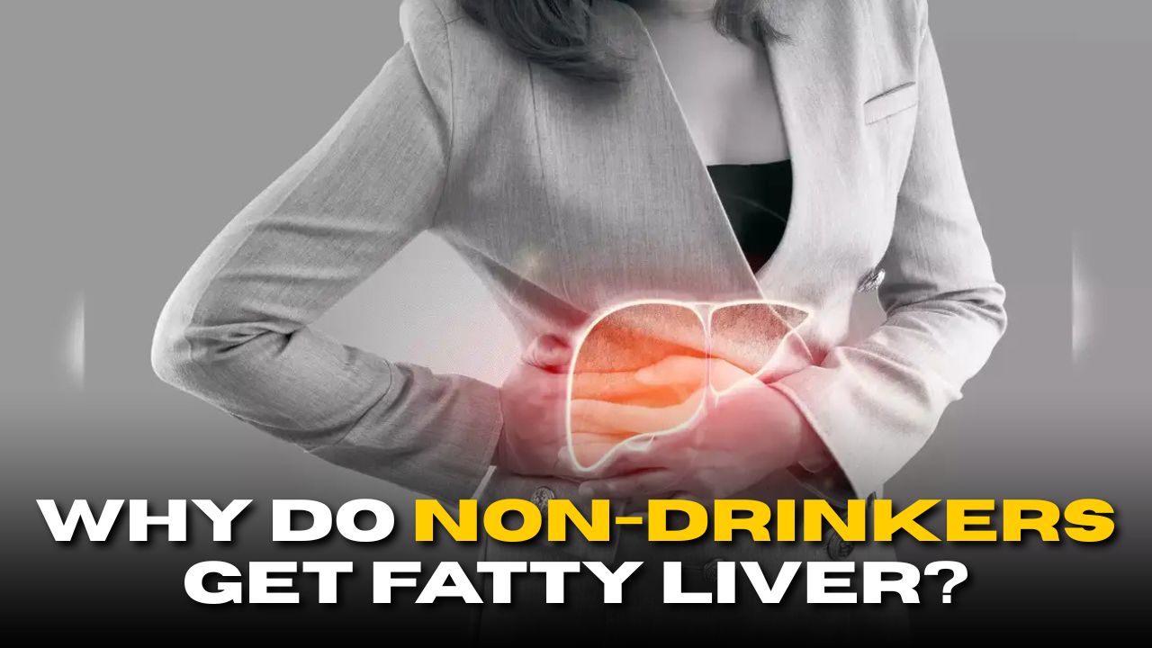 Why Do Non-Drinkers Get Fatty Liver?
