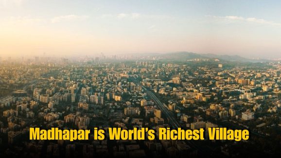World’s Richest Village is in India: Here’s Why