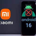 No Android 16 For These Xiaomi, Redmi, And POCO Devices: Full List
