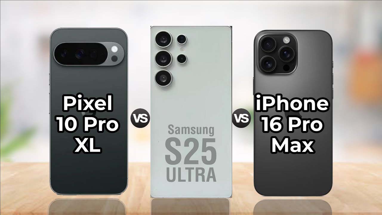 Battle of the Giants: iPhone 16 Pro Max vs Galaxy S25 Ultra vs Pixel 10 Pro XL
