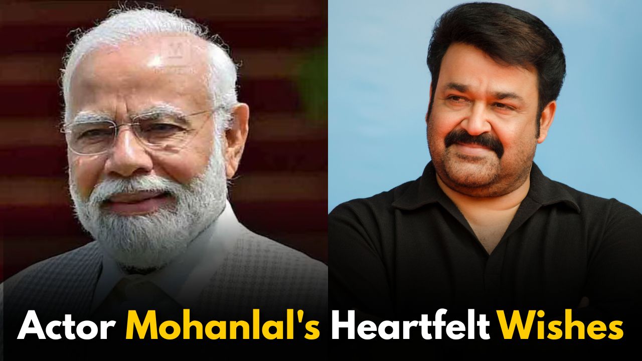 Narendra Modi 75th Birthday: Actor Mohanlal’s Heartfelt Wishes