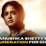 Anushka Shetty’s Remuneration For Ghaati Revealed?