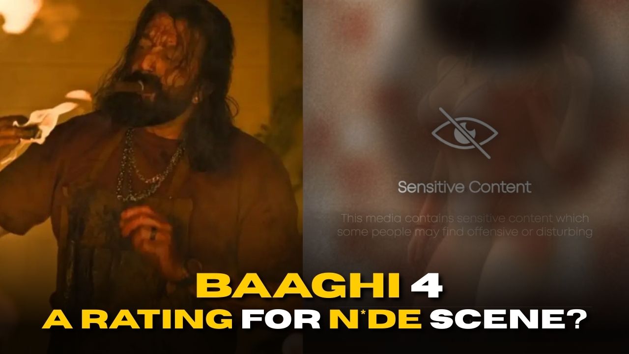 Baaghi 4 Faces 23 Cuts Despite ‘A’ Rating for Frontal N*de Scene