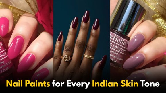 Best Nail Paint Colours for Every Indian Skin Tone
