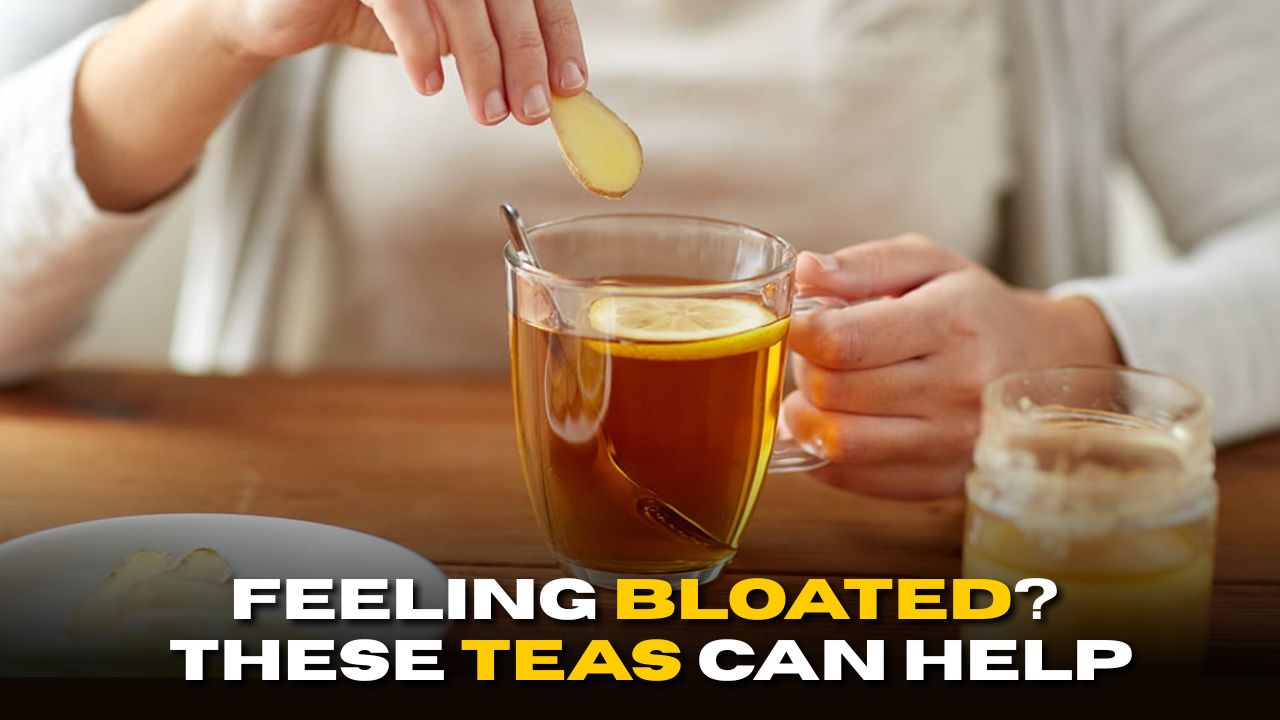 Feeling Bloated? These Teas Can Help Relieve Gas