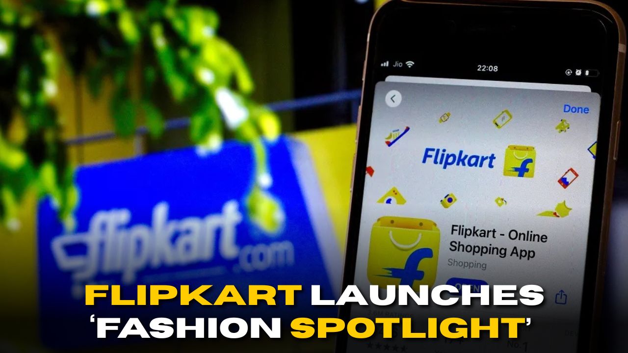 Flipkart Launches ‘Fashion Spotlight’ for Emerging Brands