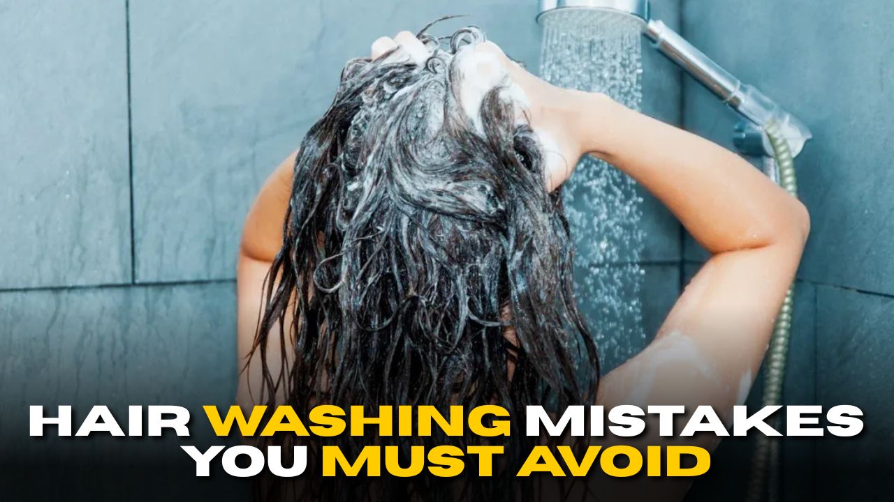 Hair Washing Mistakes You Must Avoid