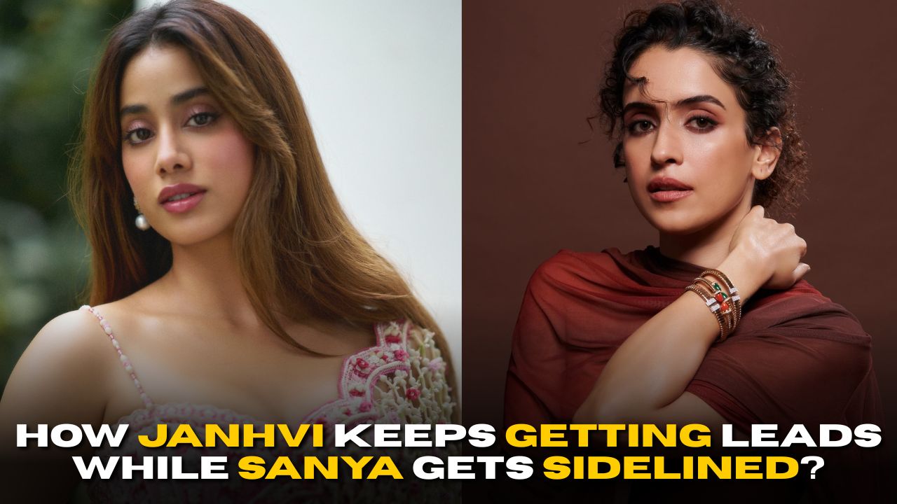How Janhvi Keeps Getting Leads While Sanya Gets Sidelined?
