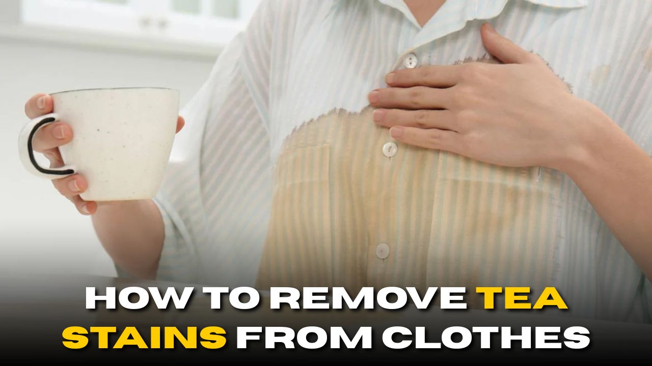 How to Remove Tea Stains from Clothes
