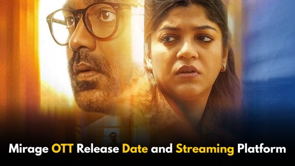 Mirage OTT Release Date and Streaming Platform Revealed