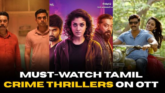 Must-Watch Tamil Crime Thrillers on OTT