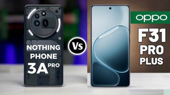 Oppo F31 Pro Plus vs Nothing Phone 3a Pro: Which Mid-Range Phone Wins?