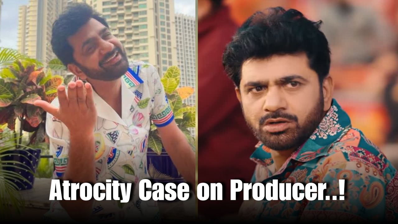 Producer Uttam Arrested in Atrocity Case: More Details Inside