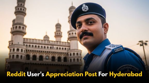 Reddit User’s Appreciation Post For Hyderabad Police Goes Viral