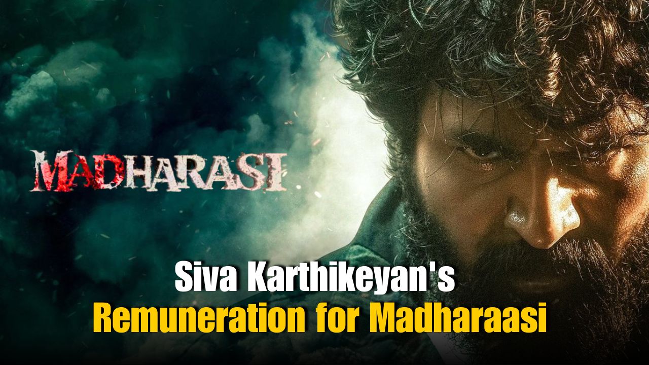 Siva Karthikeyan’s Remuneration for Madharaasi