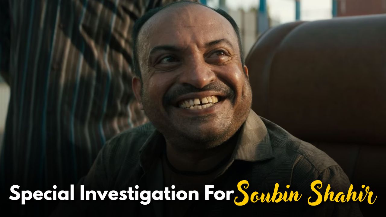 Special Team to Investigate Case Filed Against Actor Soubin Shahir