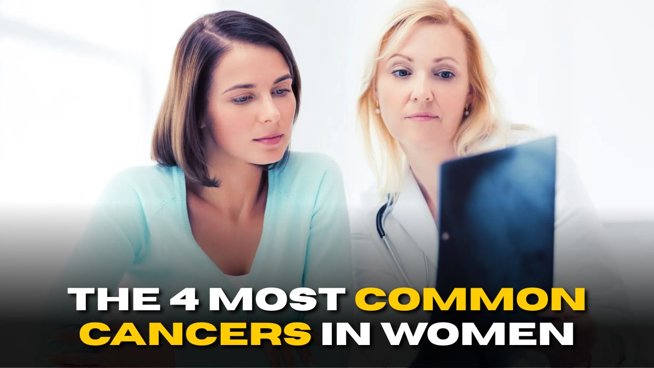 The Four Most Common Cancers in Women