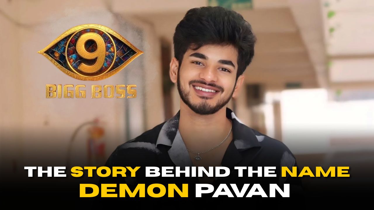 Demon Pavan in Bigg Boss Telugu 9: The Story Behind the Name