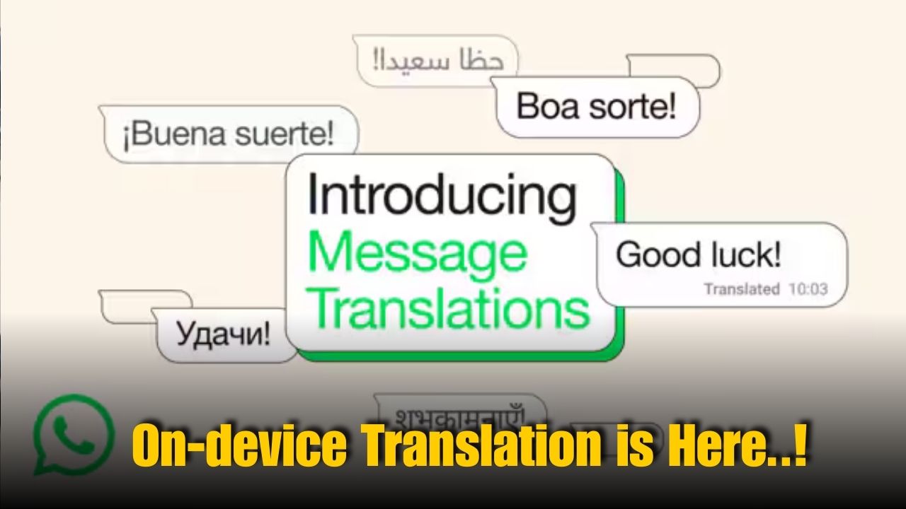 WhatsApp Introduces on-device Translation for iOS and Android Users