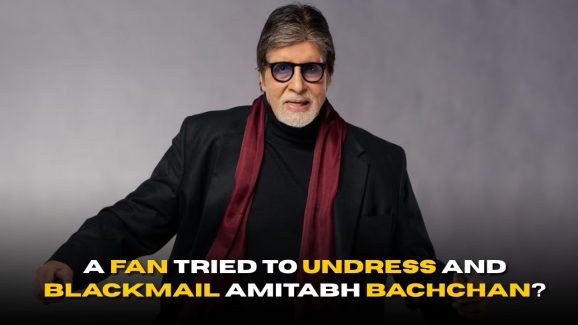 DYK a Fan Tried to Undress and Blackmail Amitabh Bachchan?