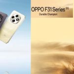 Oppo F31 Series Launched With Rugged Design and Big Battery