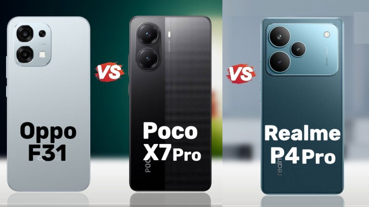 Poco X7 Pro vs Oppo F31 vs Realme P4 Pro: Which One to Buy?