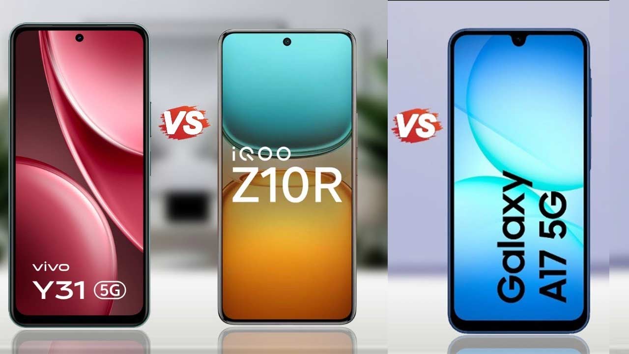 iQOO Z10R 5G vs Vivo Y31 Pro 5G vs Samsung A17 5G: Which one to Buy?