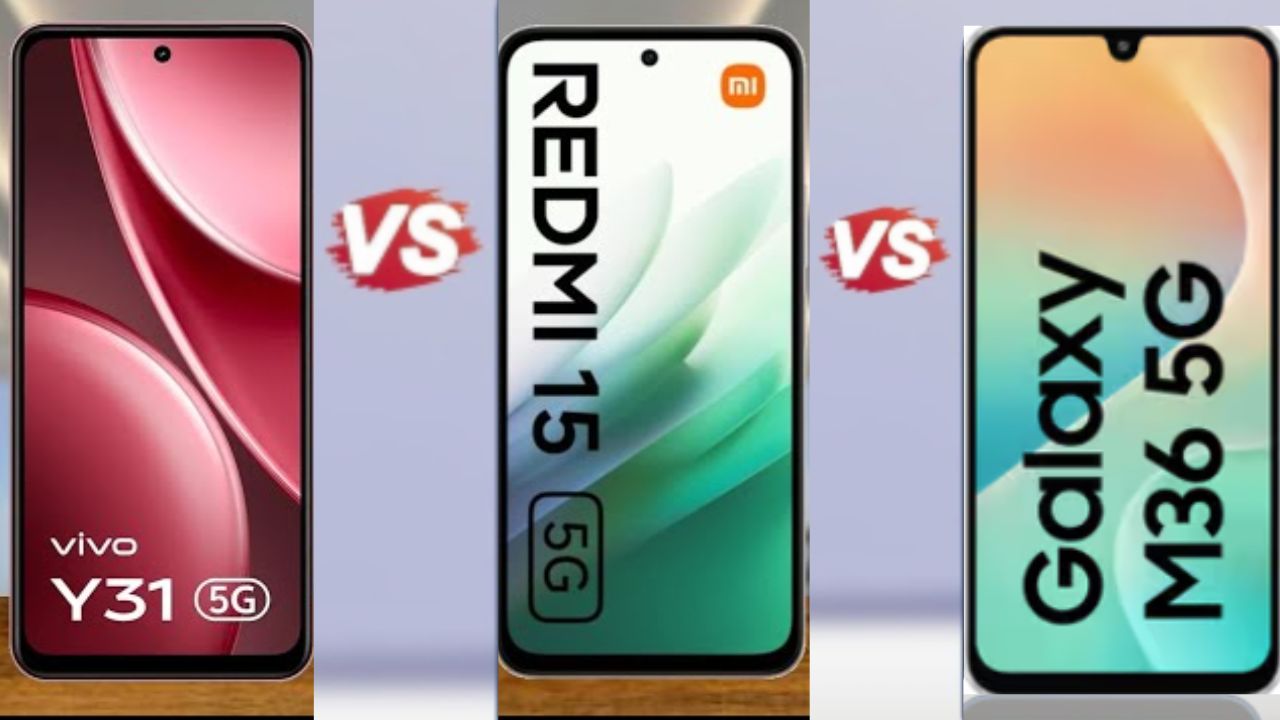Redmi 15 5G vs Vivo Y31 5G vs Galaxy M36 – Which Should You Buy?