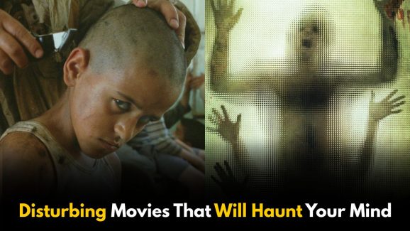 5 Disturbing Movies That Will Haunt Your Mind