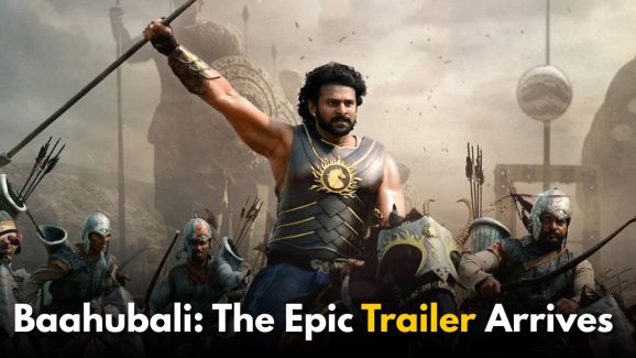 Baahubali: The Epic Trailer Arrives: A 2 Minute 30 Second Spectacle