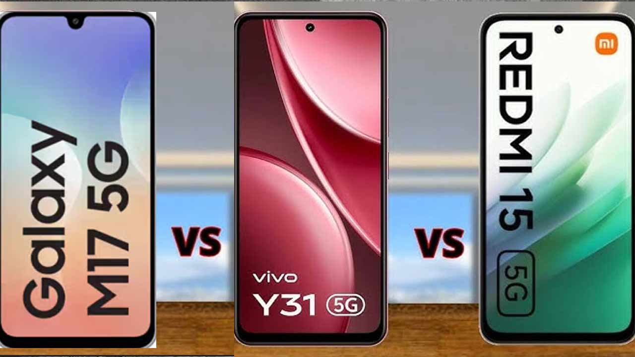 Samsung M17 5G vs Vivo Y31 5G vs Redmi 15 5G: Which is Best Under ₹15,000?