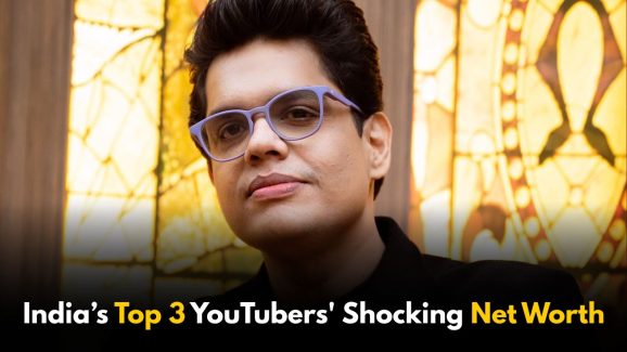 India’s Top 3 YouTubers’ Shocking Net Worth Revealed