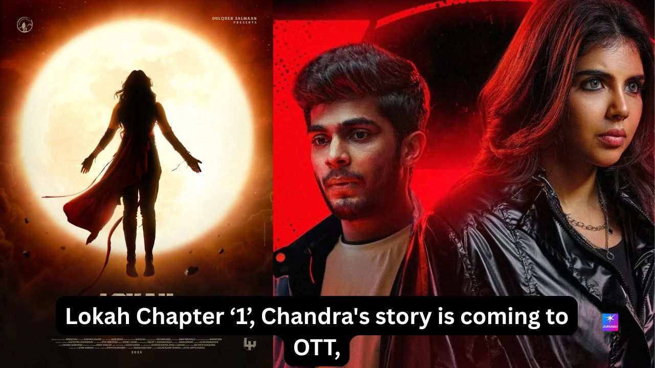Lokah Chapter ‘1’, Chandra’s story is coming to OTT, but where and when? 