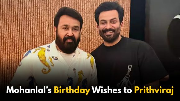 Mohanlal Extends Birthday Wishes to Prithviraj Sukumaran