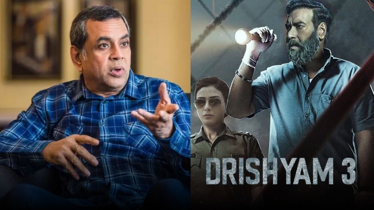 Paresh Rawal’s Review on Ajay Devgn’s Drishyam 3