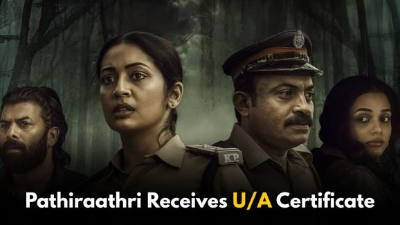 Soubin Shahir Film Pathiraathri Completes Censor Process, Receives U/A Certificate