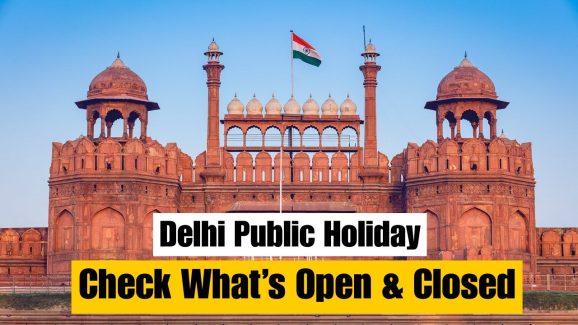 Public Holiday Tomorrow: What’s Open and What’s Closed in Delhi
